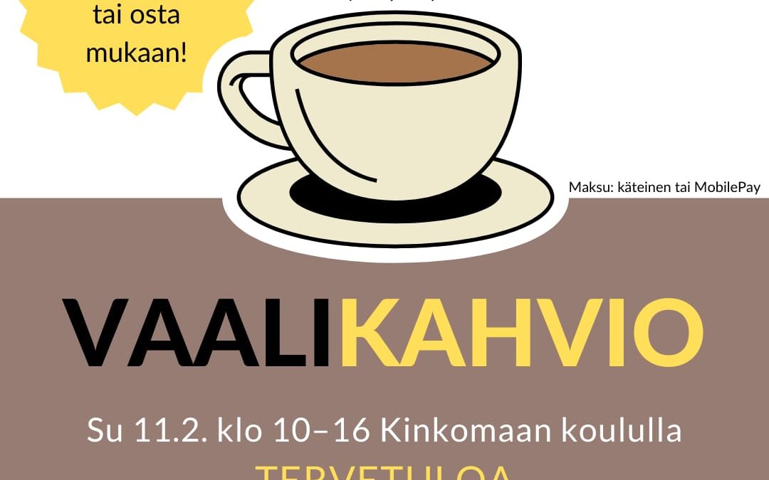 Vaalikahvio su 11.2. klo 10-16